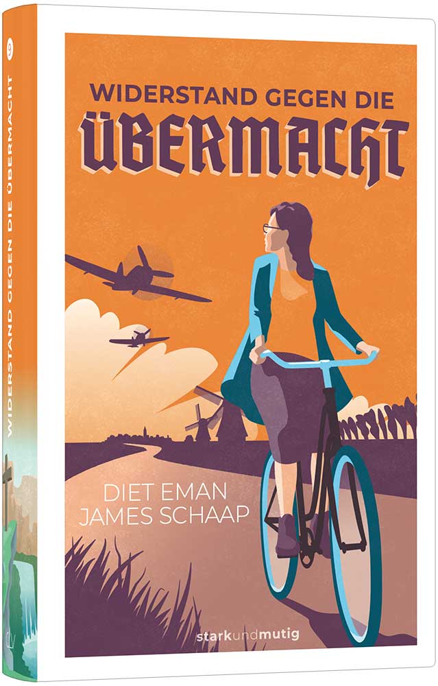 Widerstand gegen die Übermacht  - 9. Band stark und mutig -  Autor: Diet Eman, James Schaap - Hardcover 1. Auflage (13,5 x 20,5 x 2,5 cm)