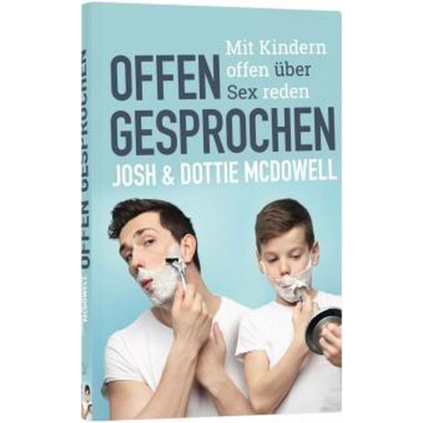 Offen gesprochen -  Anlass: Pubertät Autor: Josh McDowell, Dottie McDowell - Hardcover 1. Auflage (13,5 x 20,5 x 1,3 cm)