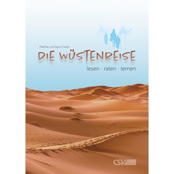 Die Wüstenreise -  Autor: Matthias & Sigrun Franke - Geheftet 2. Auflage (21 x 29,7 x 0,4 cm)