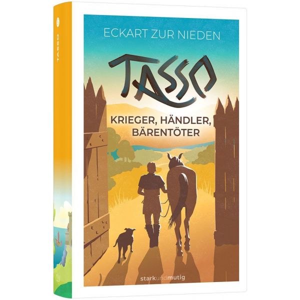 Tasso - Krieger, Händler, Bärentöter  - 5. Band stark und mutig -  Autor: Eckart zur Nieden - Hardcover 1. Auflage (13,5 x 20,5 x 3,7 cm)
