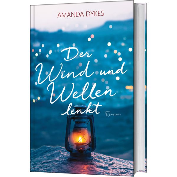 Der Wind und Wellen lenkt -  Autor: Amanda Dykes - Hardcover 3. Auflage (13,5 x 21,5 x 3,5 cm)