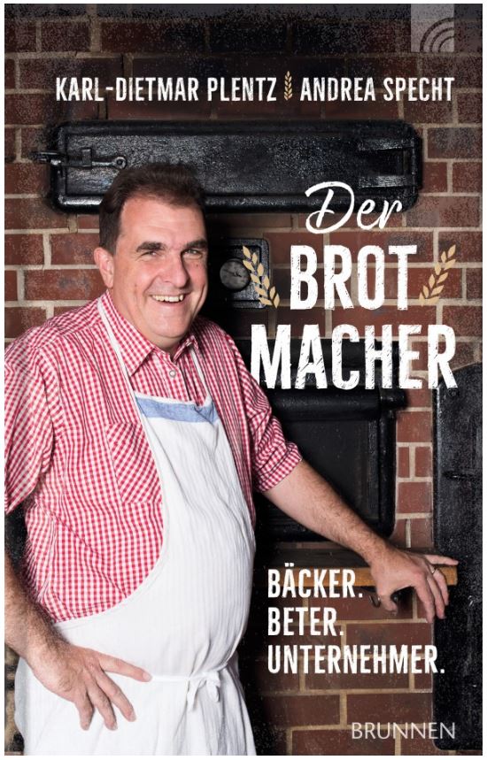 Der Brotmacher -  Autor: Karl-Dietmar Plentz,
Andrea Specht - Hardcover 1. Auflage (13 x 20,5 x 1,7 cm)