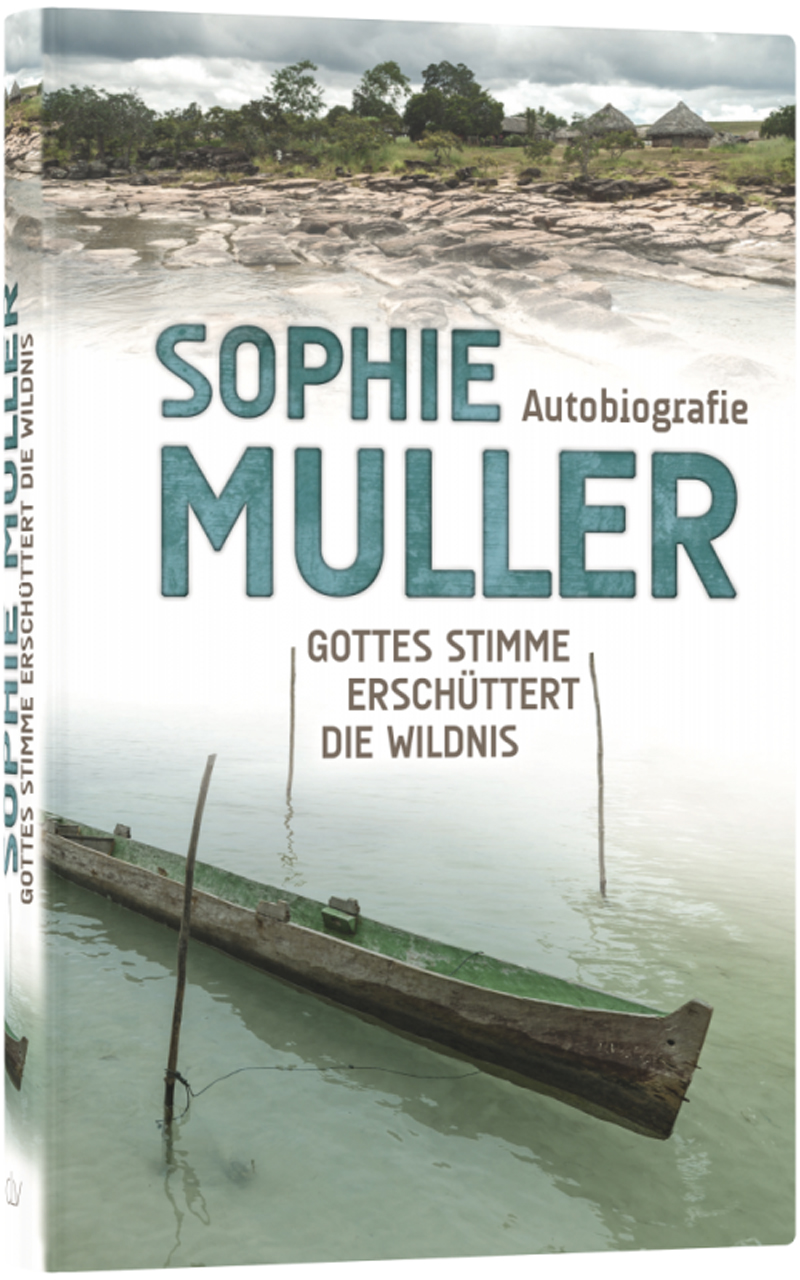 Sophie Muller - Gottes Stimme erschüttert die Wildnis -  Autor: Sophie Muller - Hardcover 1. Auflage (13,5 x 20,5 x 1,6 cm)