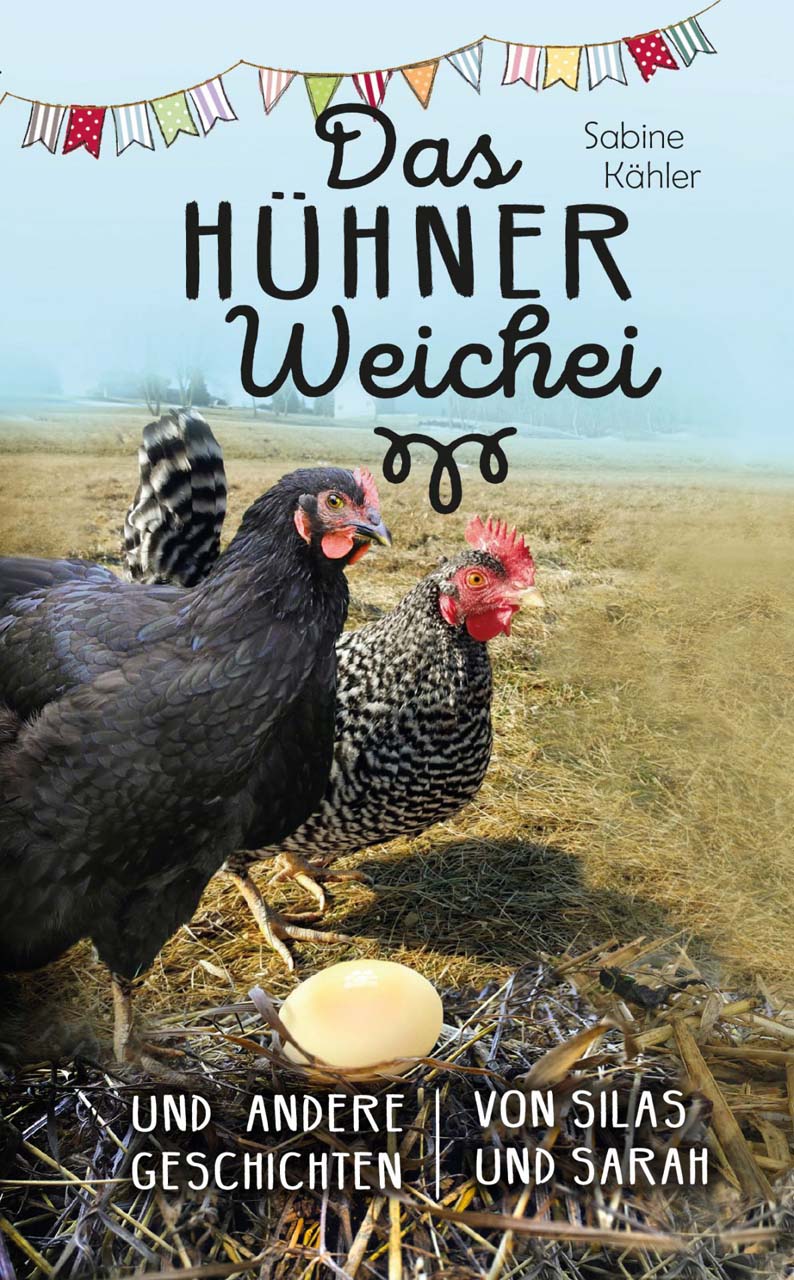 Das Hühner-Weichei (4) - Autor: Sabine Kähler - Taschenbuch 1. Auflage (11 x 18 x 0,8 cm) Das Hühner-Weichei (4) - Autor: Sabine Kähler - Taschenbuch 1. Auflage (11 x 18 x 0,8 cm)