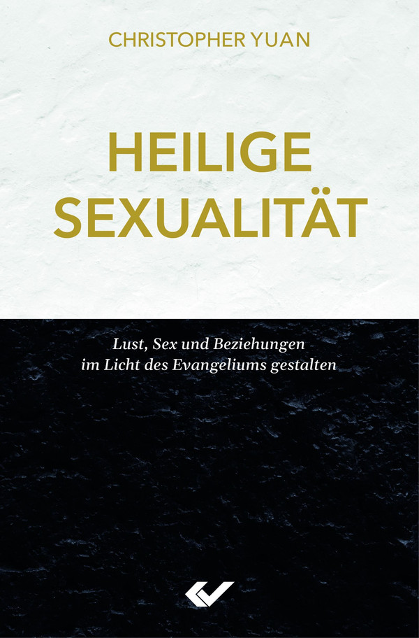 Heilige Sexualtiät  - Lust, Sex und Beziehungen im Licht des Evangeliums gestalten -  Autor: Christopher Yuan - Paperback 1. Auflage (13,5 x 20,5 x 2 cm)
