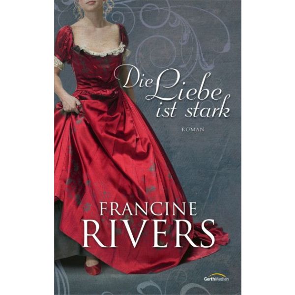 Die Liebe ist stark - Autor: Francine Rivers - Hardcover 2. Auflage (13,5 x 21,5 x 3,8 cm) Die Liebe ist stark - Autor: Francine Rivers - Hardcover 2. Auflage (13,5 x 21,5 x 3,8 cm)