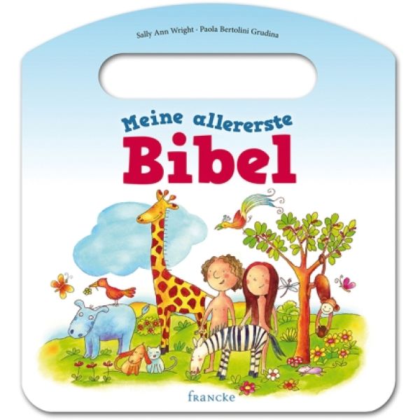 Meine allererste Bibel -  Autor: Sally Ann Wright - Pappbilderbuch 2. Auflage (19,5 x 21,4 x 1,6 cm)