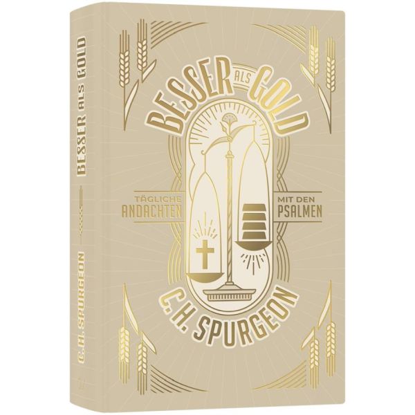 Besser als Gold - Tägliche Andachten mit den Psalmen -  Autor: Charles H. Spurgeon 2. Auflage (13,5 x 20,5 x 4,7 cm)