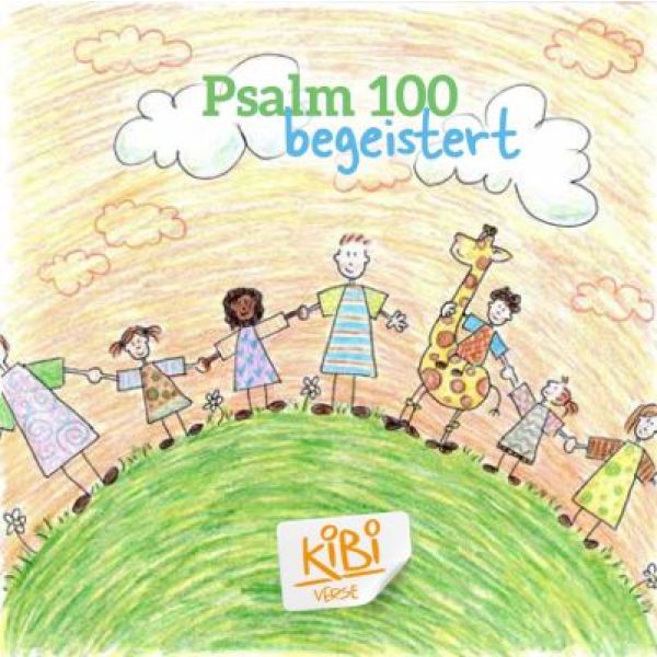 Psalm 100 begeistert -  Autor: Nele Raasch, Tabea Terlitzki - Geheftet 1. Auflage (10,5 x 10,5 x 0,2 cm)