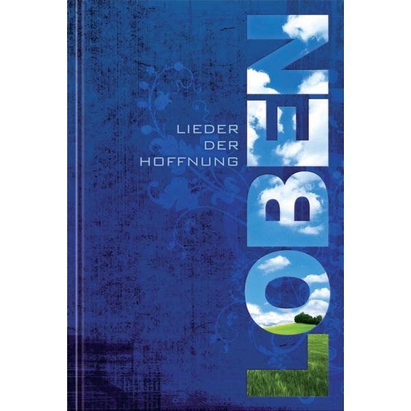 Loben - Lieder der Hoffnung -  - Hardcover 5. Auflage (14 x 21 x 3 cm)
