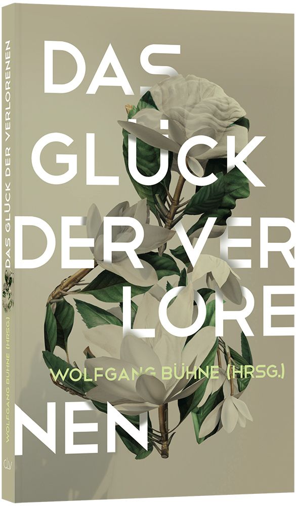 Das Glück der Verlorenen -  Autor: Wolfgang Bühne (Hrsg) - Taschenbuch 5. Auflage (11 x 18 x 1 cm)