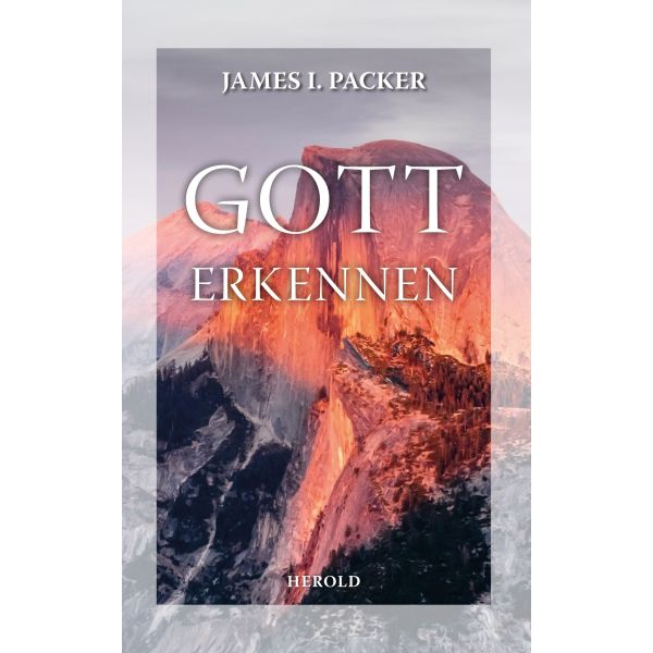 Gott erkennen - Autor: James I. Packer - Paperback 2. Auflage (13,5 x 20,5 x 3 cm) Gott erkennen - Autor: James I. Packer - Paperback 2. Auflage (13,5 x 20,5 x 3 cm)