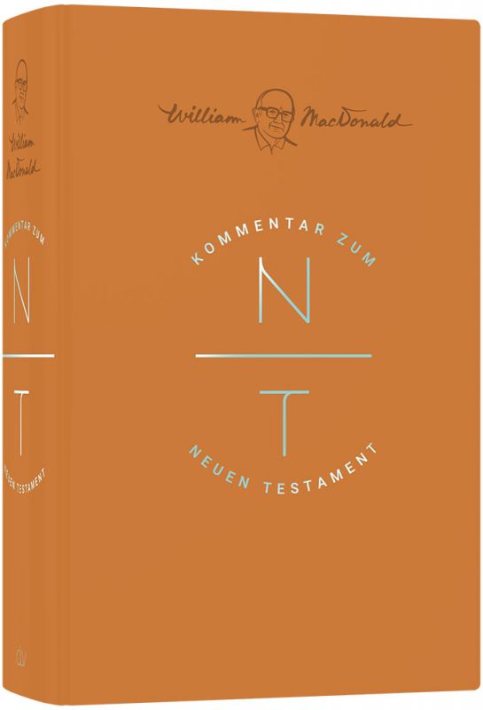 Kommentar zum Neuen Testament -  Autor: William MacDonald - Hardcover 8. Auflage (15 x 22,6 x 6,1 cm)