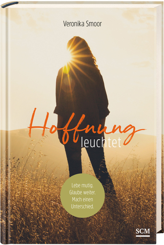 Hoffnung leuchtet -  Autor: Veronika Smoor - Flexcover 1. Auflage (14 x 21 x 1,3 cm)