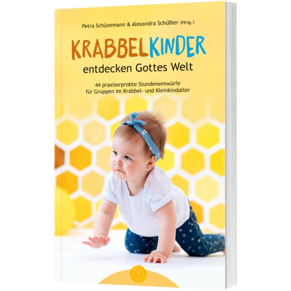 Krabbelkinder entdecken Gottes Welt - 44 praxiserprobte Stundenentwürfe für Gruppen im Krabbel- und Kleinkindalter -  Autor: Petra Schünemann (Hrsg.), Alexandra Schüßler (Hrsg.) - Paperback 4. Auflage (14,8 x 21 x 1 cm)