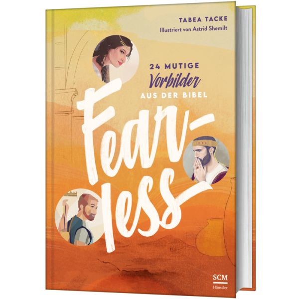 Fearless: 24 mutige Vorbilder aus der Bibel -  Autor: Tabea Tacke - Hardcover 1. Auflage (16,5 x 23,5 x 1 cm)