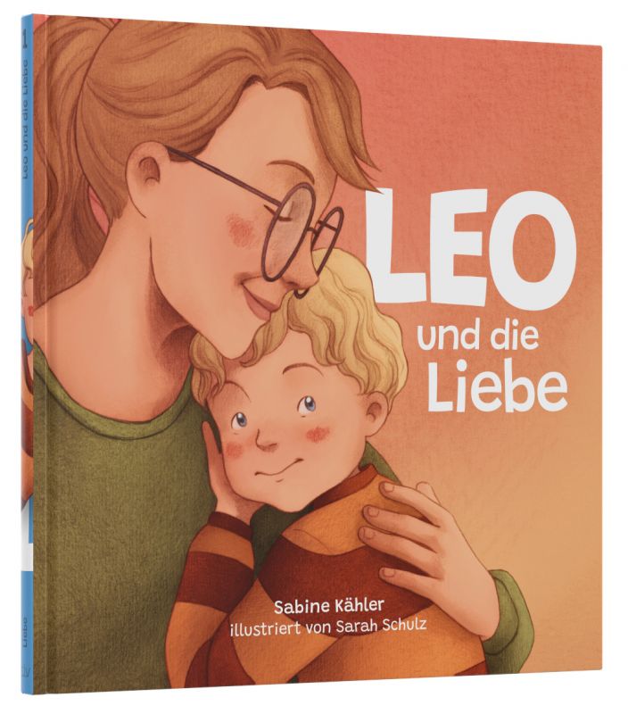 Leo und die Liebe -  Autor: Sabine Kähler - Hardcover 1. Auflage (22,5 x 22,1 x 1,5 cm)