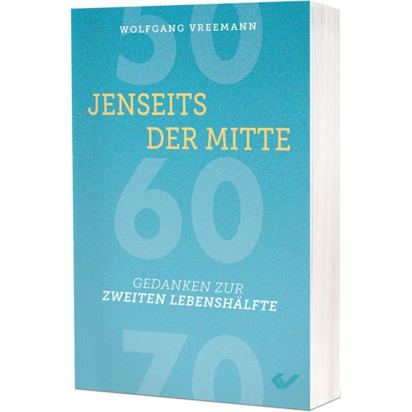 Jenseits der Mitte - Gedanken zur zweiten Lebenshälfte -  Autor: Dr. Wolfgang Vreemann - Paperback 1. Auflage (13,5 x 20,5 x 1,5 cm)