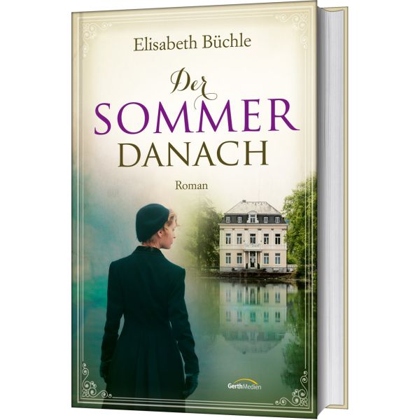 Der Sommer danach -  Autor: Elisabeth Büchle - Hardcover 1. Auflage (13,5 x 21,5 x 3,4 cm)