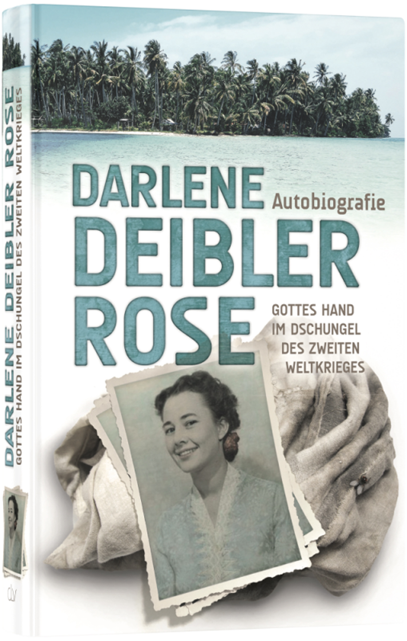 Darlene Deibler Rose – Gottes Hand im Dschungel des Zweiten Weltkrieges -  Autor: Darlene Deibler Rose - Hardcover 1. Auflage (13,5 x 20,5 x 2 cm)