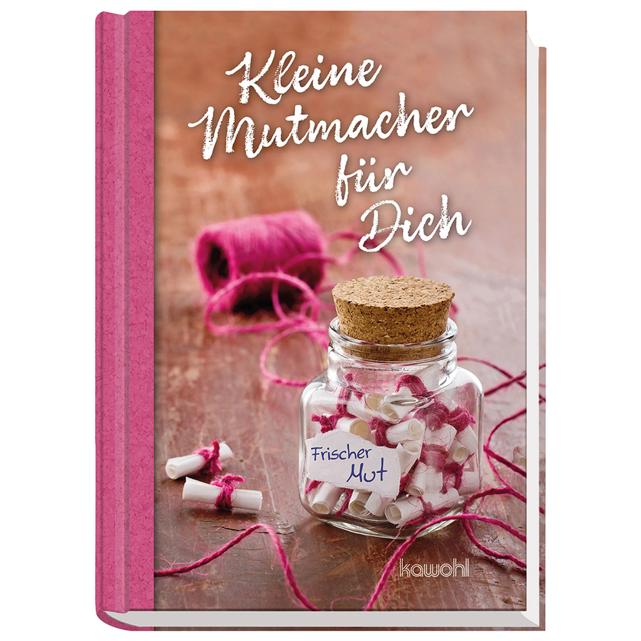 Kleine Mutmacher für Dich -  Autor: Doro Zachmann - Hardcover 1. Auflage (10,5 x 14,8 x 1,2 cm)