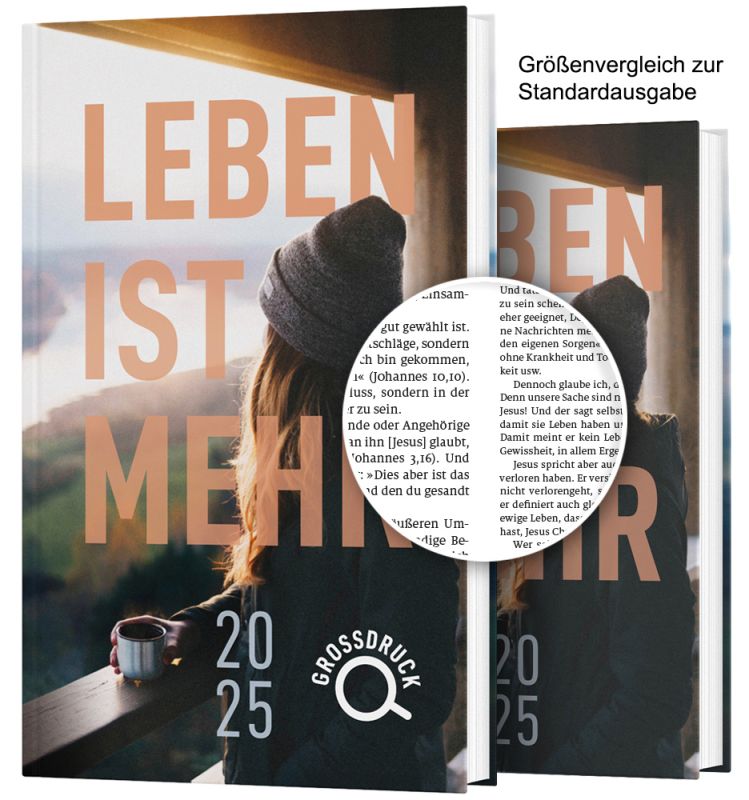 Leben ist mehr 2025 Großdruck - Gebunden -  Anlass: Evangelisation - Hardcover (15,4 x 24,5 cm)
