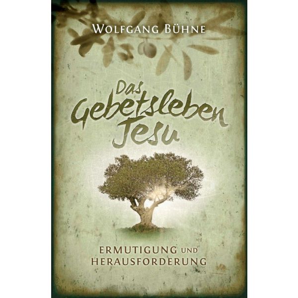 Das Gebetsleben Jesu -  Autor: Wolfgang Bühne - Hardcover 1. Auflage (13,5 x 20,5 x 1,5 cm)