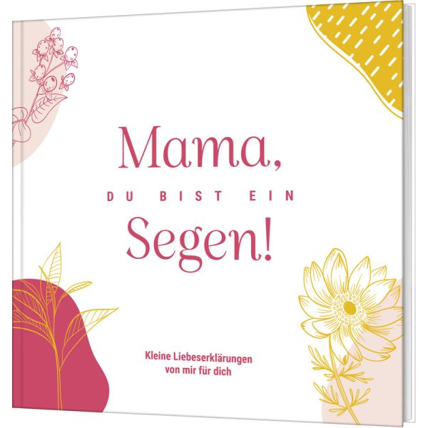 Mama, du bist ein Segen! -  Anlass: Muttertag Autor: M. Florian, Svenja Walz - Hardcover 1. Auflage (21 x 21 x 2 cm)