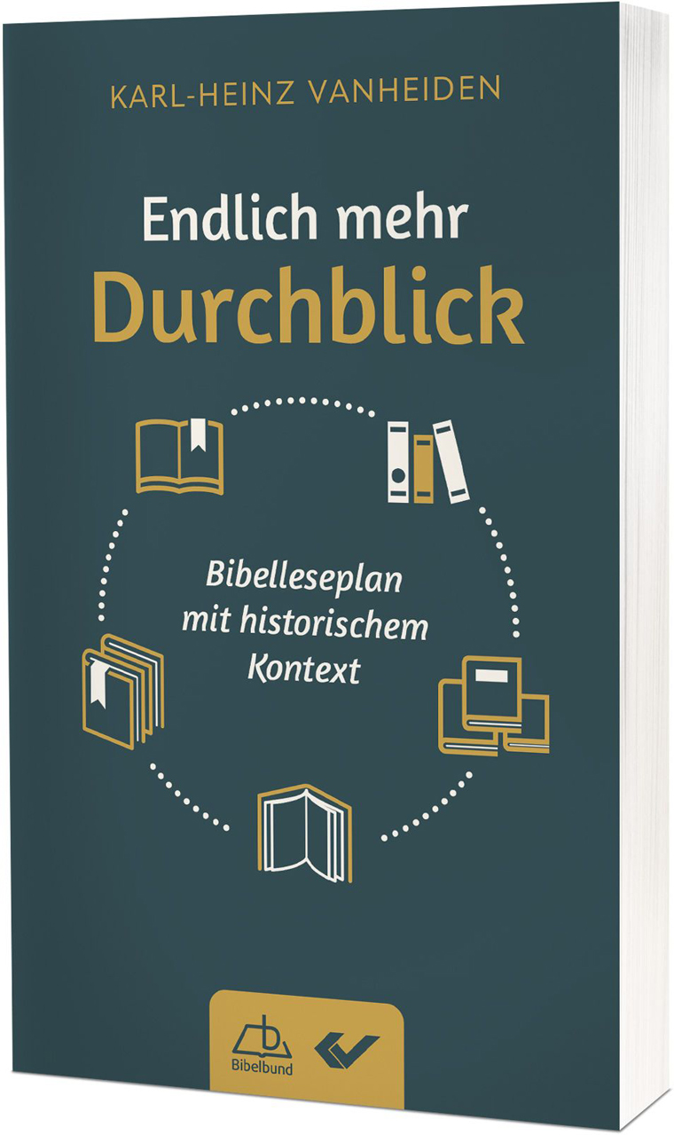 Endlich mehr Durchblick - Ein Bibelleseplan mit historischem Kontext -  Autor: Karl-Heinz Vanheiden - Taschenbuch 1. Auflage (11 x 18 x 1 cm)