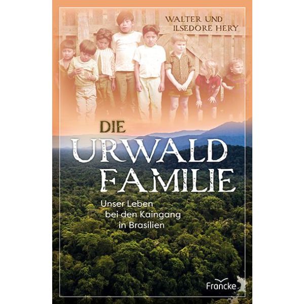 Die Urwaldfamilie -  Autor: Walter & Ilsedore Hery - Paperback 1. Auflage (13,5 x 20,5 x 1,6 cm)