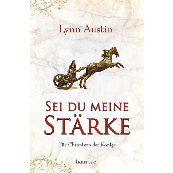 Sei du meine Stärke (1) -  Autor: Lynn Austin - Paperback 1. Auflage (13,5 x 20,5 x 2,8 cm)