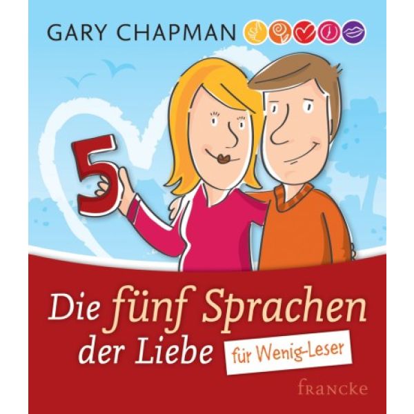 Die fünf Sprachen der Liebe für Wenig-Leser -  Autor: Gary Chapman - Hardcover 6. Auflage (12,2 x 14,5 x 0,6 cm)
