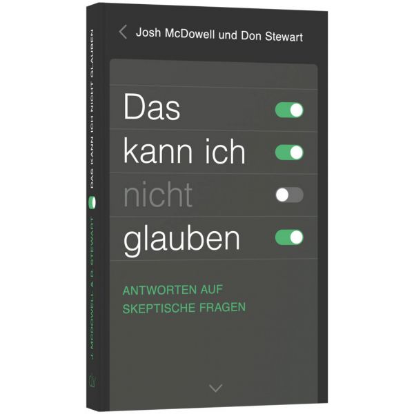 Das kann ich nicht glauben! -  Anlass: Evangelisation Autor: Josh McDowell, Don Stewart - Taschenbuch 4. Auflage (11 x 18 x 1 cm)