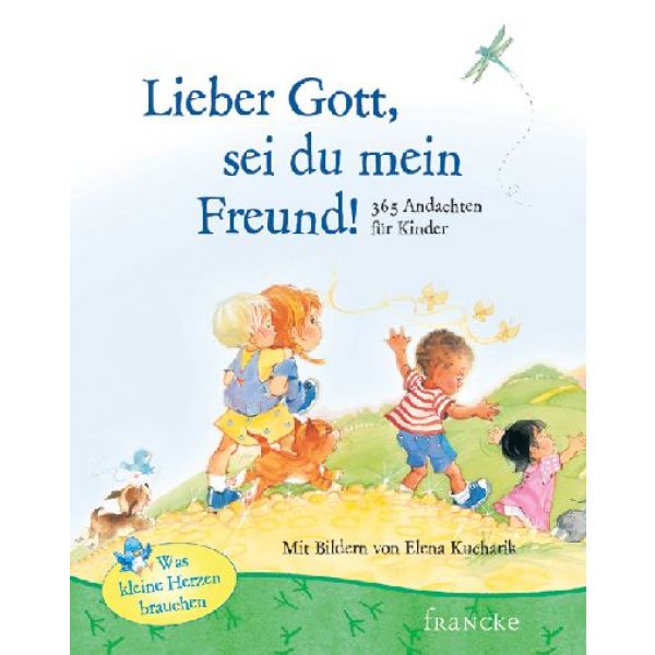 Lieber Gott, sei du mein Freund! -  - Hardcover 3. Auflage (14,6 x 18,4 x 2,4 cm)