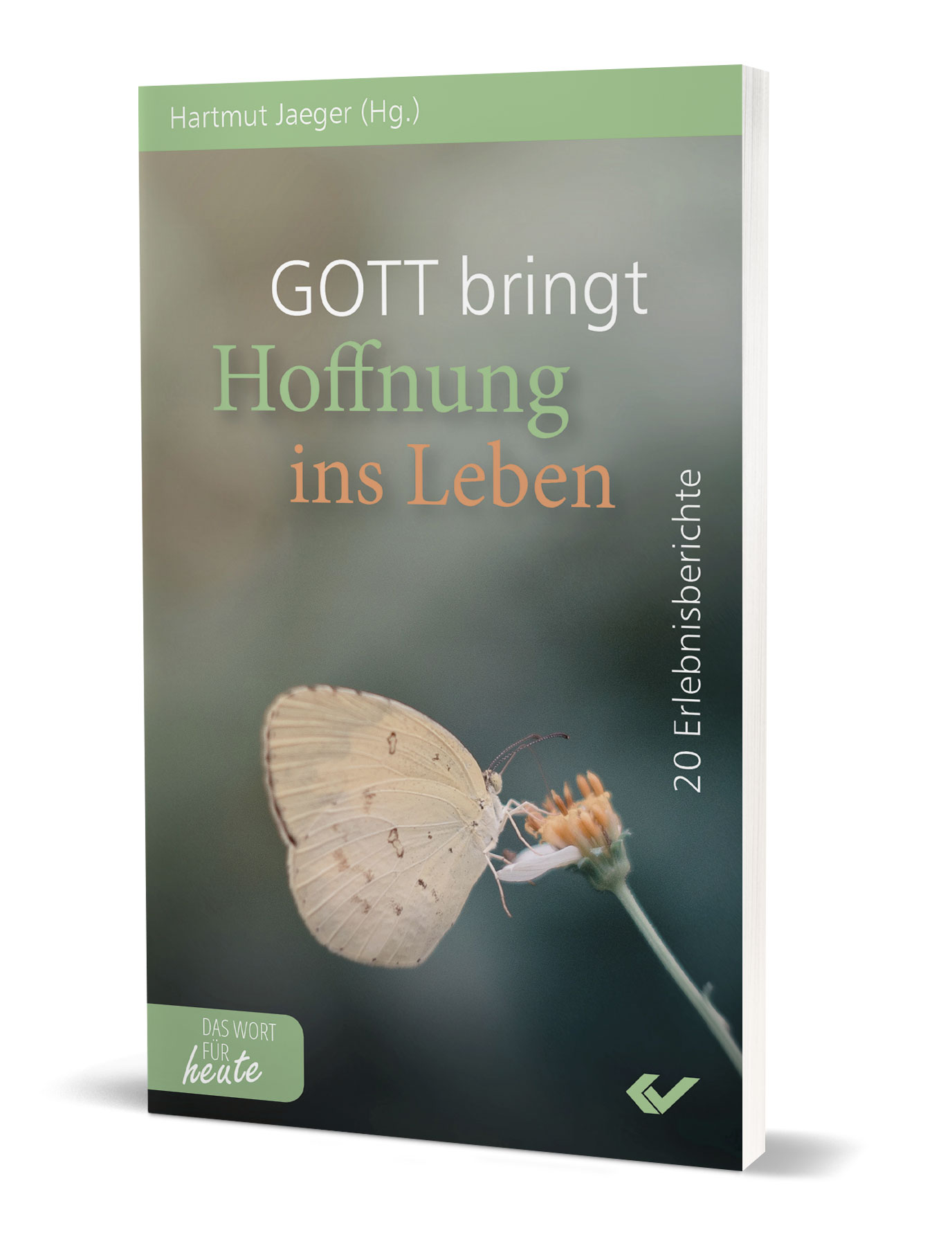 Gott bringt Hoffnung ins Leben -  Autor: Hartmut Jaeger (Hrsg.) - Taschenbuch 1. Auflage (11 x 18 x 0,5 cm)