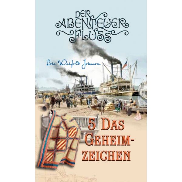 Das Geheimzeichen - Der Abenteuer-Fluss (5) -  Autor: Lois Walfrid Johnson - Taschenbuch 1. Auflage (11 x 18 x 1,8 cm)