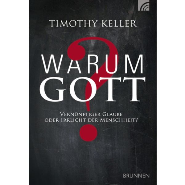 Warum Gott? -  Autor: Timothy Keller - Paperback 10. Auflage (13,8 x 20,8 x 2,2 cm)